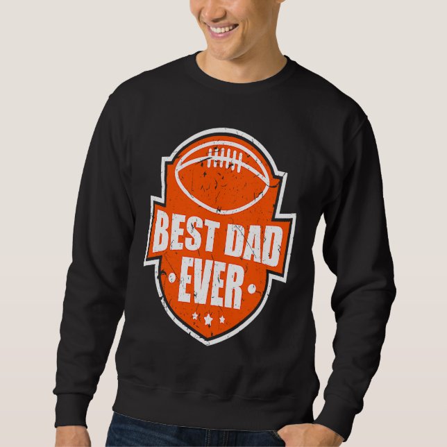 Sudadera Best Dad Ever Football Style Best Daddy (Anverso)