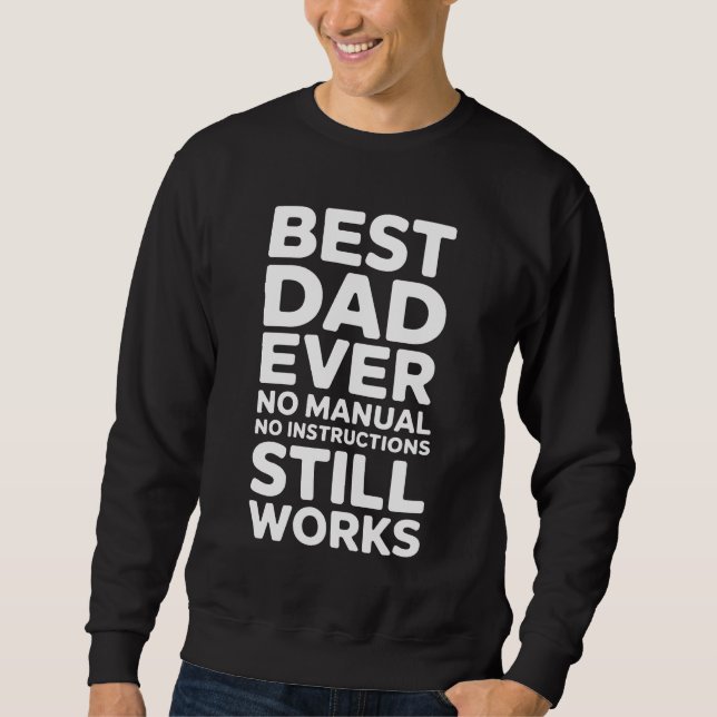 Sudadera Best Dad Ever Funny Gift for Father's Day (Anverso)