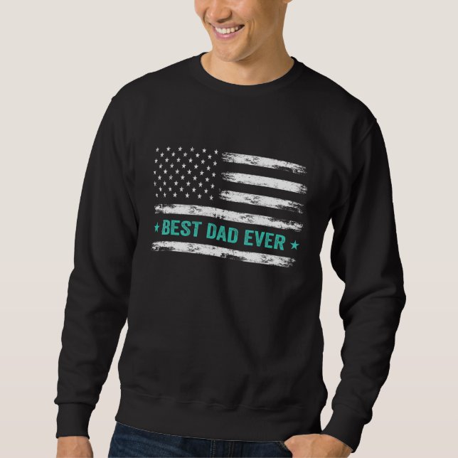 Sudadera Best Dad Ever Us American Flag  Fathers Day Dad (Anverso)