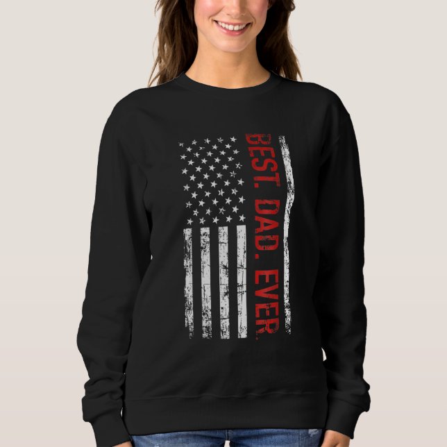 Sudadera Best Dad Ever US American Flag   For Father's Day (Anverso)