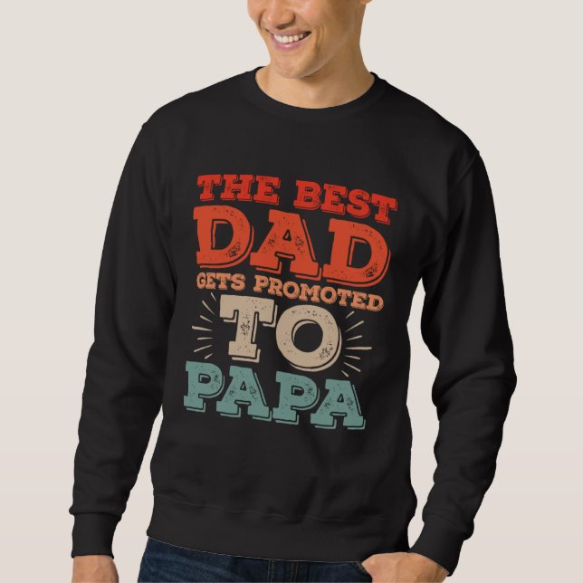 Sudadera Best Dad Gets Promoted To Papa Daddy  Dad Jokes (Anverso)