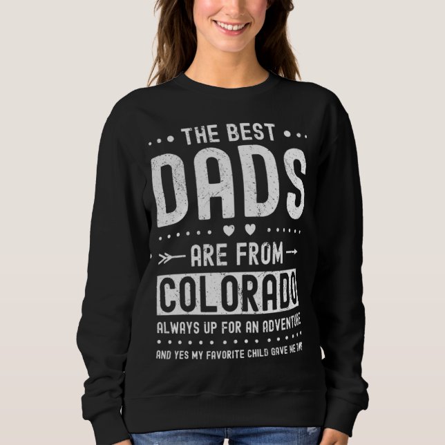 Sudadera Best Dads Are from Colorado Saying (Anverso)