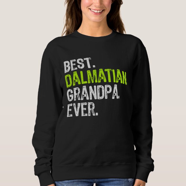 Sudadera Best Dalmatian Grandpa Ever Dog (Anverso)