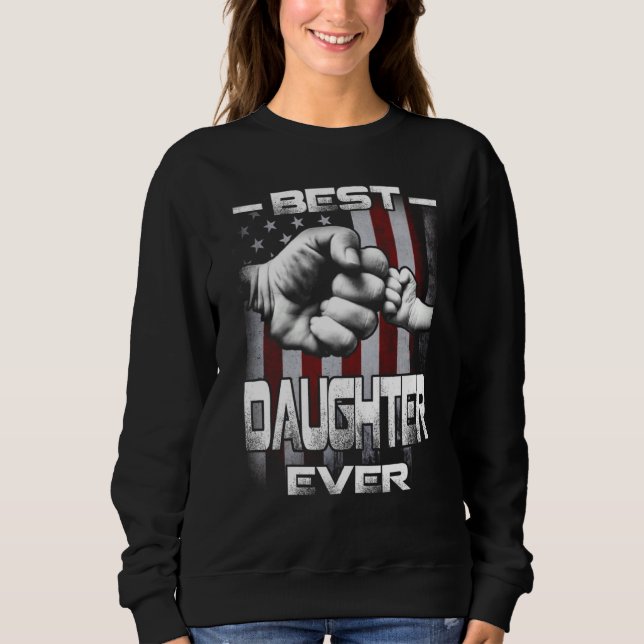 Sudadera Best Daughter Ever Fist bump USA Flag Father's Day (Anverso)