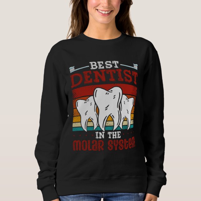 Sudadera Best Dentist In The Molar System Dental Assistant  (Anverso)