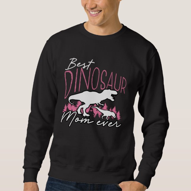 Sudadera Best Dinosaur Mom Ever Dino  Paleontologist Mother (Anverso)