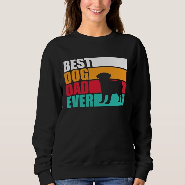 Sudadera Best Dog Dad Ever  pug for men (Anverso)