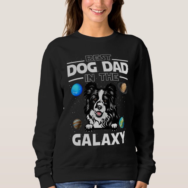 Sudadera Best Dog Dad In The Galaxy Border Collie Puppy Dog (Anverso)