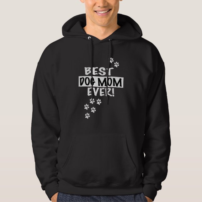 Sudadera Best Dog Mom Ever  Puppy   Hilarious (Anverso)