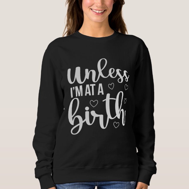 Sudadera Best Doula I m At A Birth Doula Postpartum Doula (Anverso)
