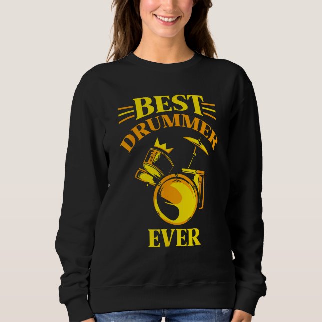 Sudadera Best Drummer Ever Intrument  Drum Drumming (Anverso)