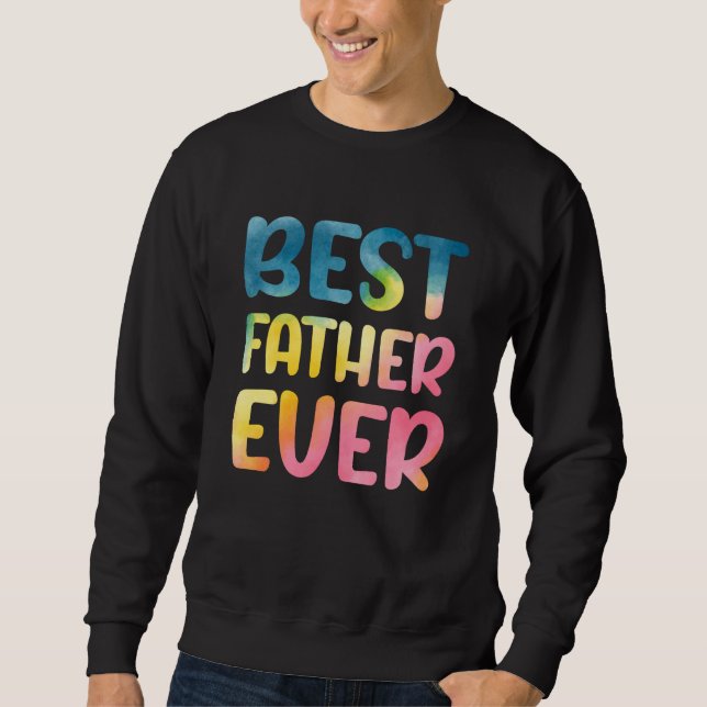 Sudadera Best Father Ever Father's Day Dad (Anverso)