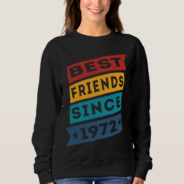 Sudadera Best Friends Since 1972 BFF Besties (Anverso)