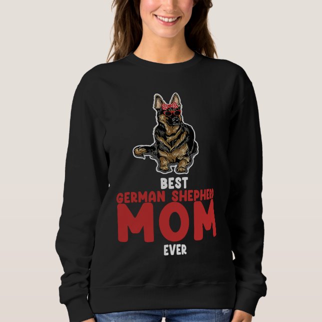 Sudadera best German shepherd mom ever german shepherd (Anverso)
