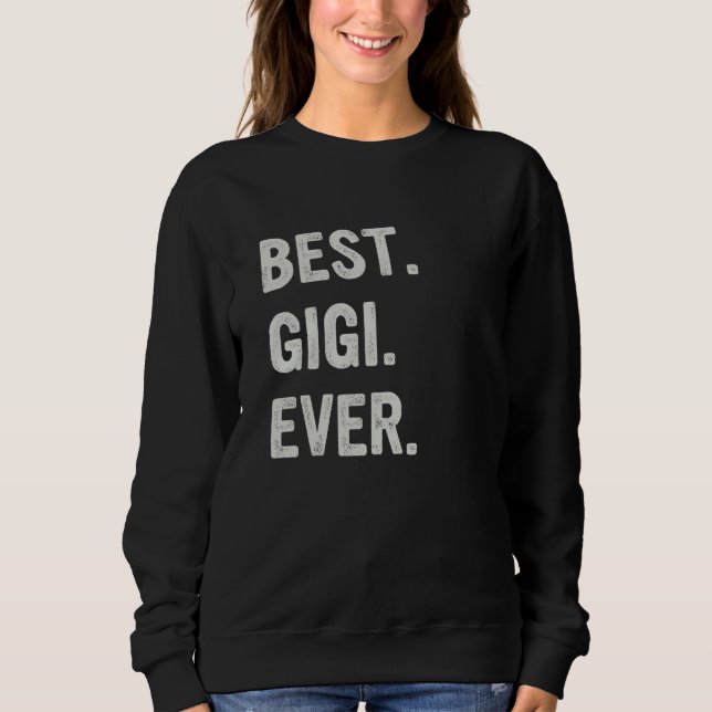 Sudadera Best Gigi Ever Family Grandma (Anverso)