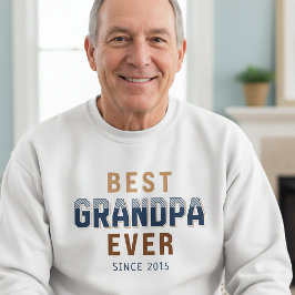 Sudadera Best Grandpa Ever Year 