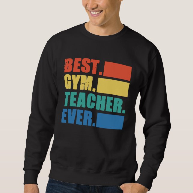 Sudadera Best Gym Teacher Ever  Gym Instructor Fitness Work (Anverso)