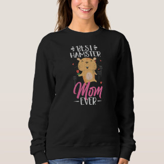 Sudadera Best Hamster Mom Ever  Hamsters Animal  Graphic
