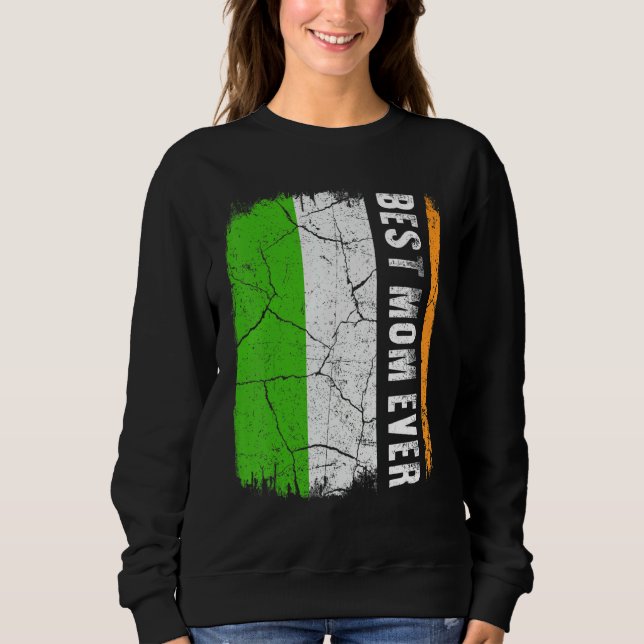 Sudadera Best Irish Mom Ever Ireland Flag Mother's Day (Anverso)