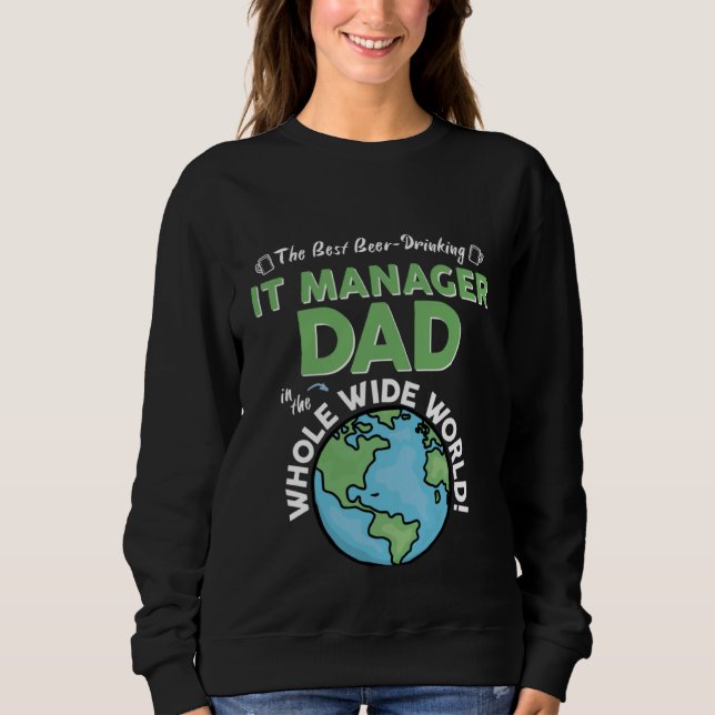 Sudadera Best IT Manager Dad In The Whole Wide World Father (Anverso)