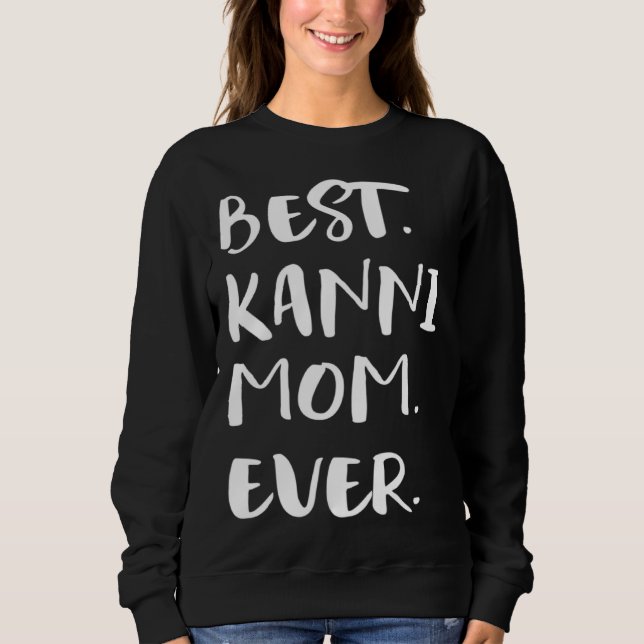 Sudadera Best Kanni Mom Ever (Anverso)