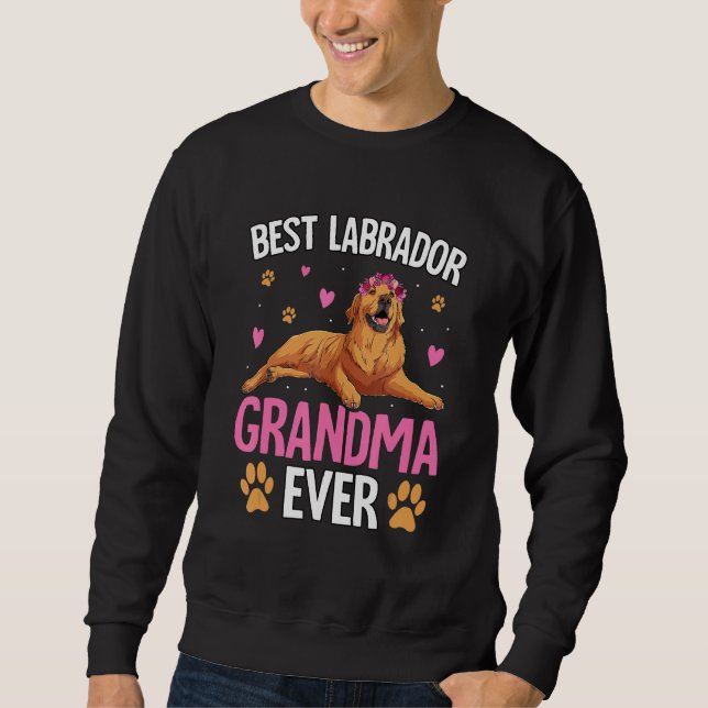 Sudadera Best Labrador Grandma ever Retriever Dog Funny Say (Anverso)