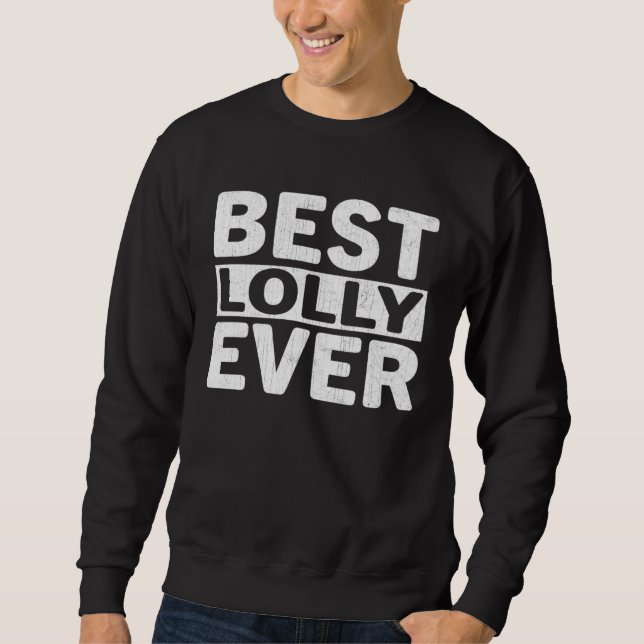 Sudadera Best Lolly Ever  Mothers Day Lolly (Anverso)