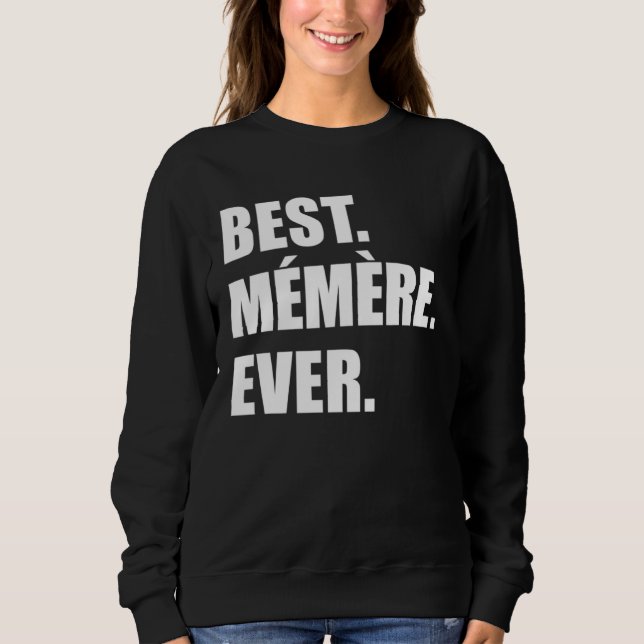 Sudadera Best Memere Ever French Grandmother (Anverso)