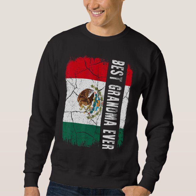 Sudadera Best Mexican Grandma Ever Mexico Flag Mother's Day (Anverso)