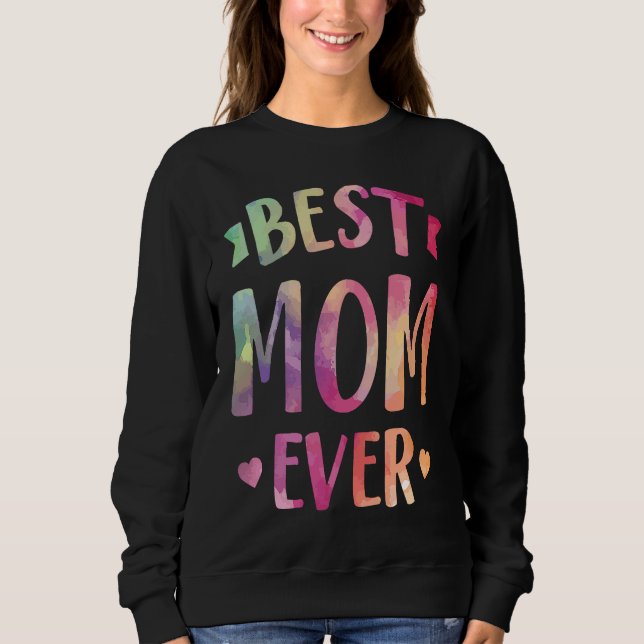 Sudadera Best Mom Ever Cute Rainbow Watercolor Mother's Day (Anverso)