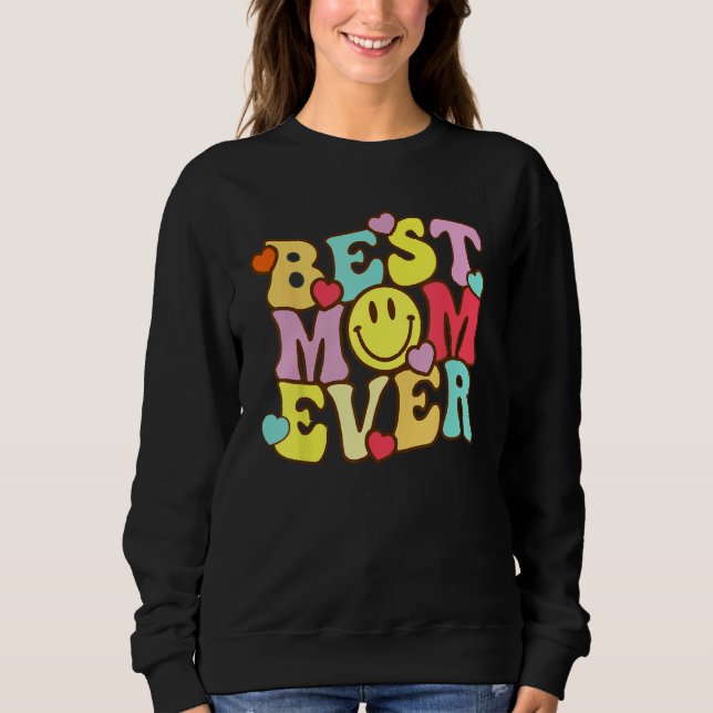 Sudadera Best Mom Ever Groovy From Daughter Son Mom Kids (Anverso)