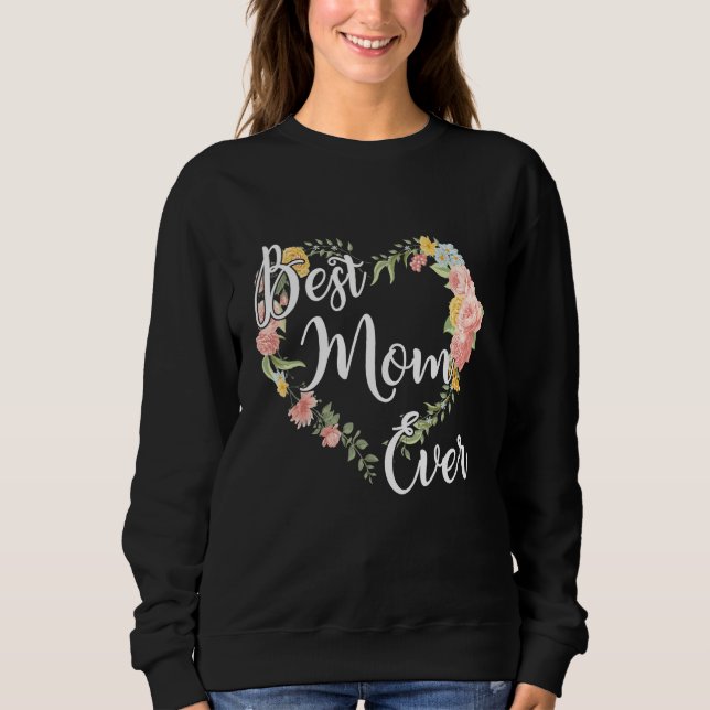 Sudadera Best Mom Ever Tie Dye Mommy Heart Floral Mother s  (Anverso)