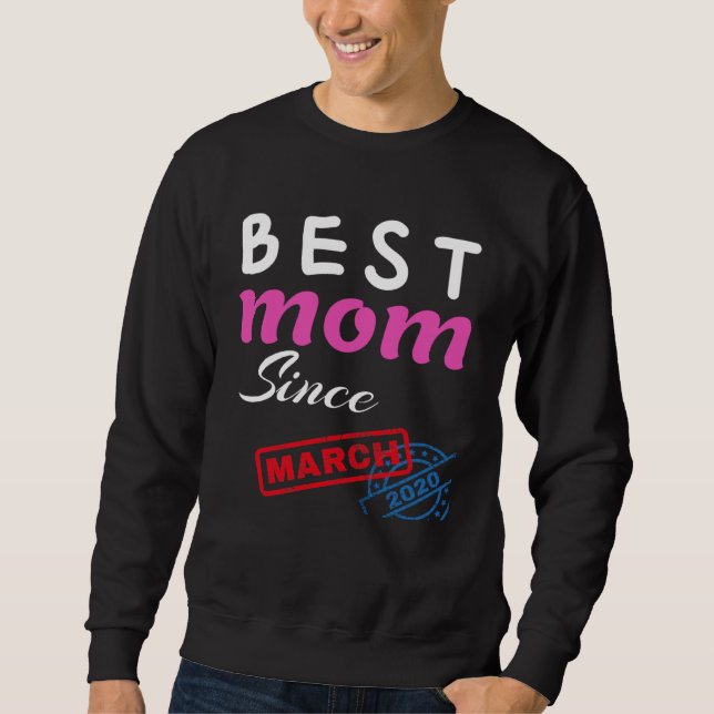 Sudadera Best Mom Since March 2020 (Anverso)