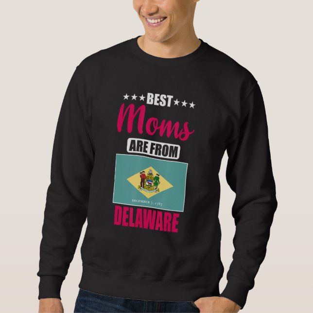 Sudadera Best Moms are from Delaware (Anverso)