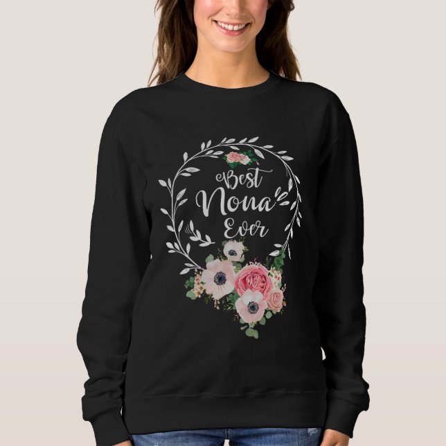 Sudadera Best Nona Ever Floral Decoration Grandma (Anverso)