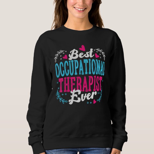 Sudadera Best Occupational Therapist Ever   Appreciation OT (Anverso)