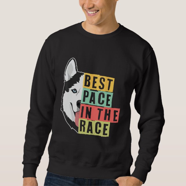 Sudadera Best Pace In The Race Sled Dogs Mushing Sled Dog T (Anverso)