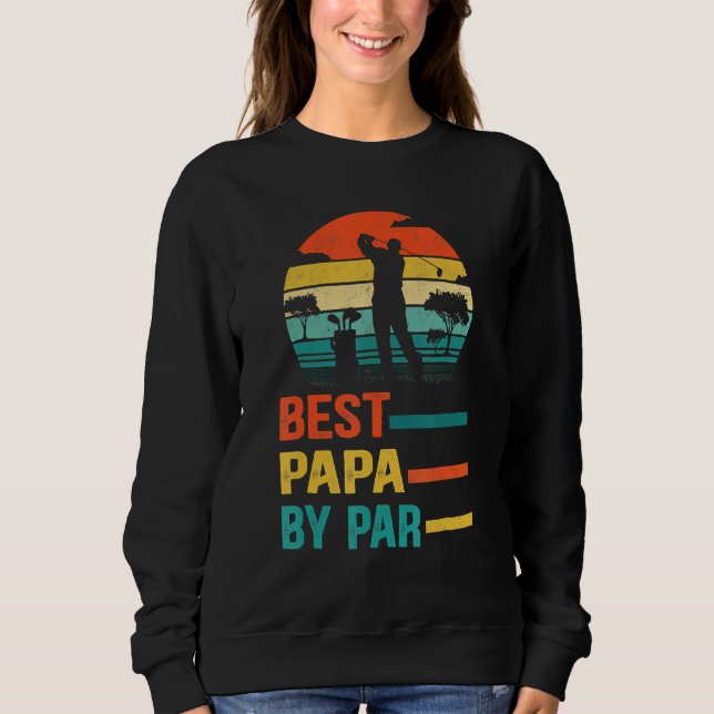 Sudadera Best Papa By Par Daddy Father s Day  Golf  Golfer (Anverso)