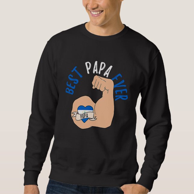 Sudadera Best Papa Ever Nicaraguan Dad Fathers Day (Anverso)