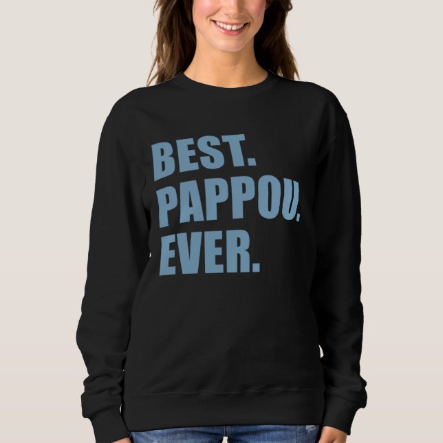 Sudadera Best Pappou Ever Greek Grandfather (Anverso)