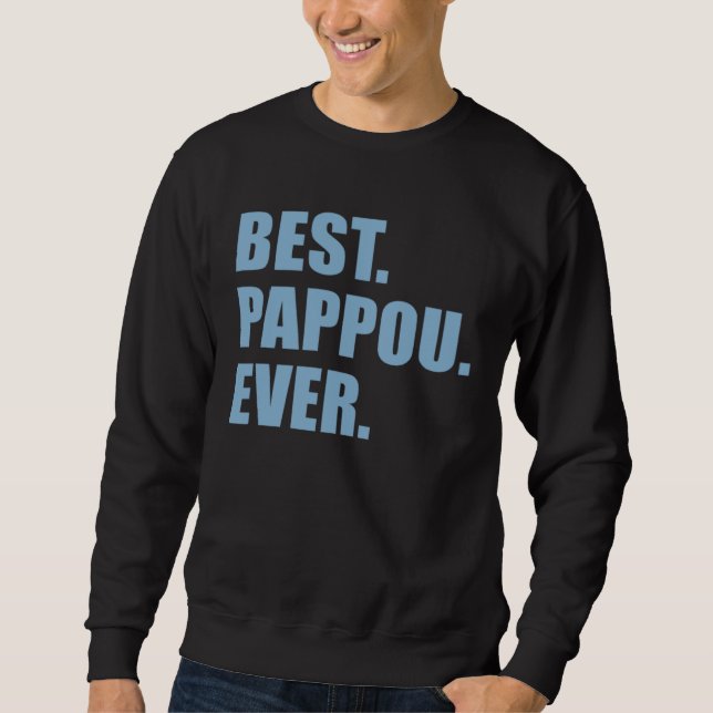 Sudadera Best Pappou Ever Greek Grandfather (Anverso)