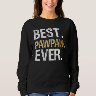 Sudadera Best PawPaw Ever Graphic Great Fathers Day 2023 Gr