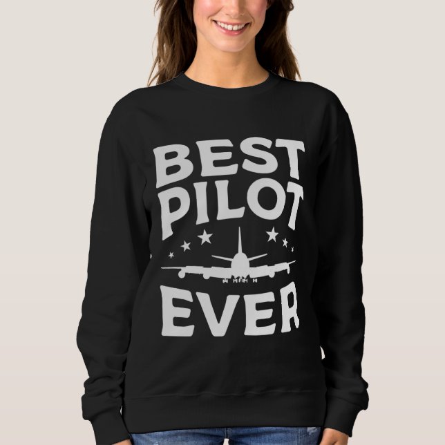 Sudadera Best Pilot Ever Aviation Aviator (Anverso)