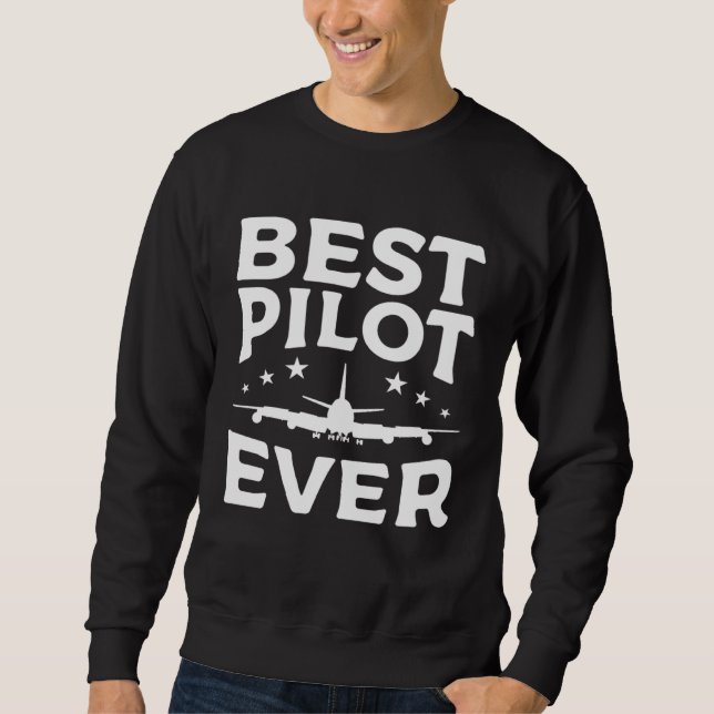 Sudadera Best Pilot Ever Aviation Aviator (Anverso)