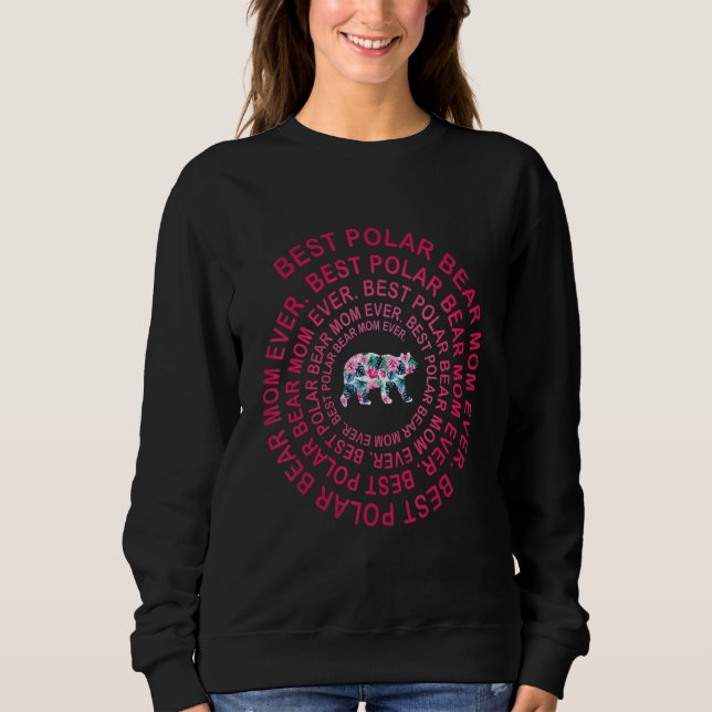 Sudadera Best Polar Bear Mom Ever Spiral Mother s Day (Anverso)