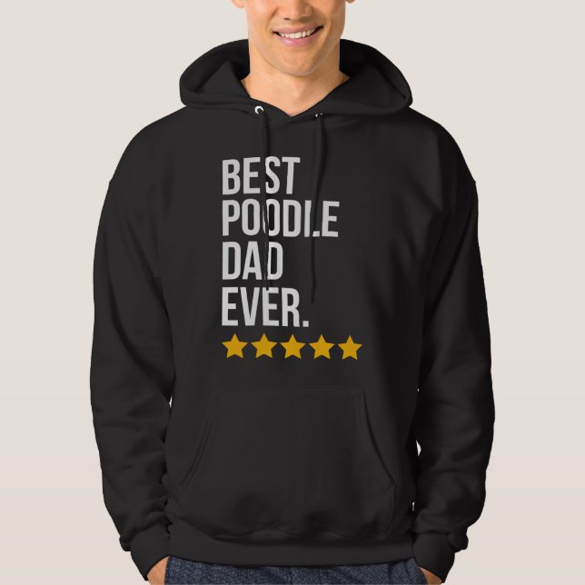 Sudadera Best Poodle Dad Ever Dog   Poodle Dad (Anverso)