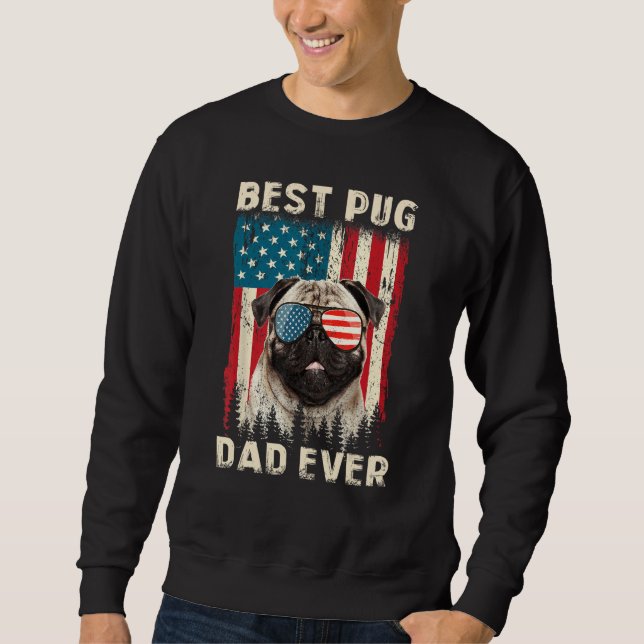 Sudadera Best Pug Dad Ever USA Flag  Dog Father s Day (Anverso)