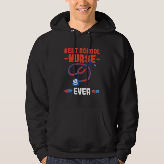 Sudadera Best school nurse ever Quote for a School nurse (Anverso)