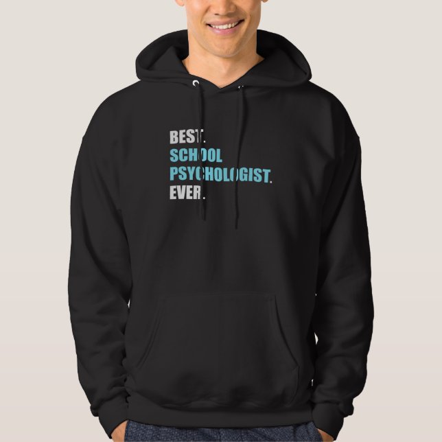 Sudadera Best School Psychologist Psychology Teacher Studen (Anverso)