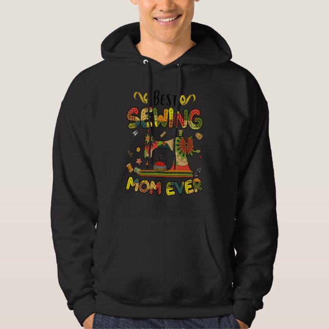 Sudadera Best Sewing Mom Ever Sewing Machine Day Sewciopath (Anverso)